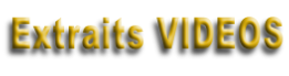 Extraits VIDEOS