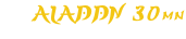 ALADDN 30mn